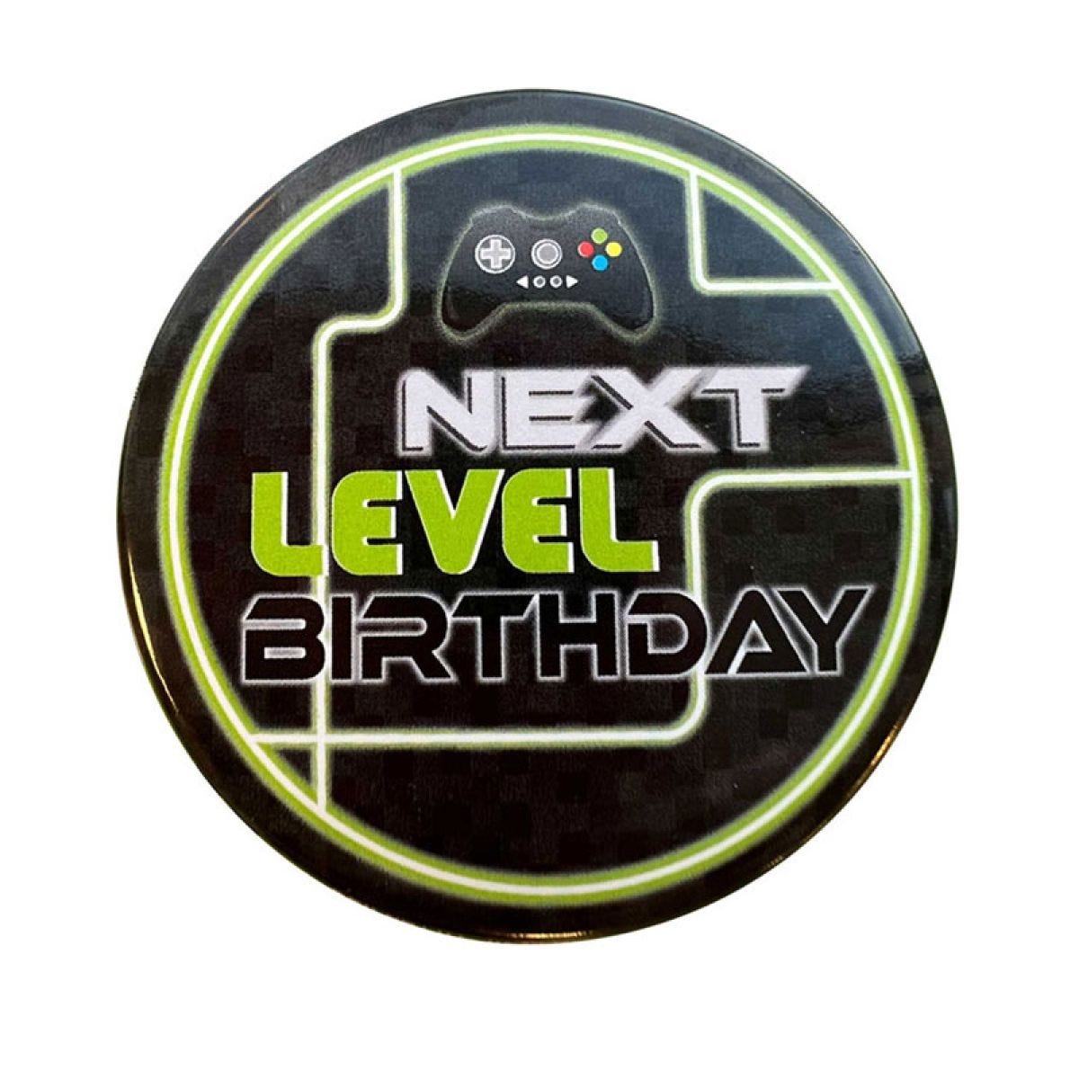 Next Level Birthday Badge - 6cm