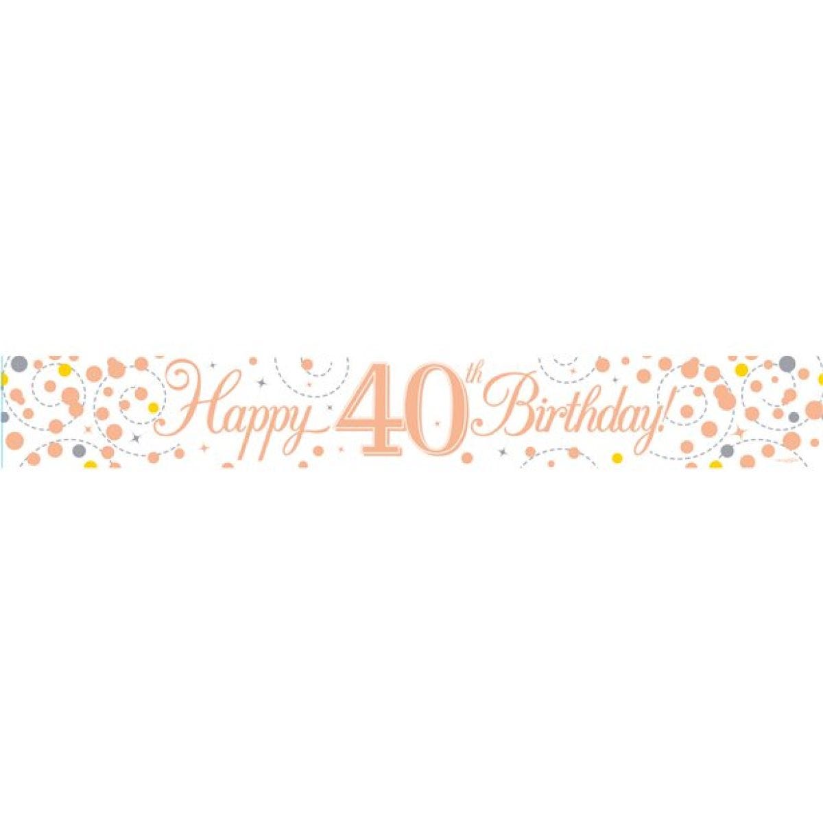 Sparking Fizz &apos;Happy 40th Birthday&apos; Banner - 2.7m