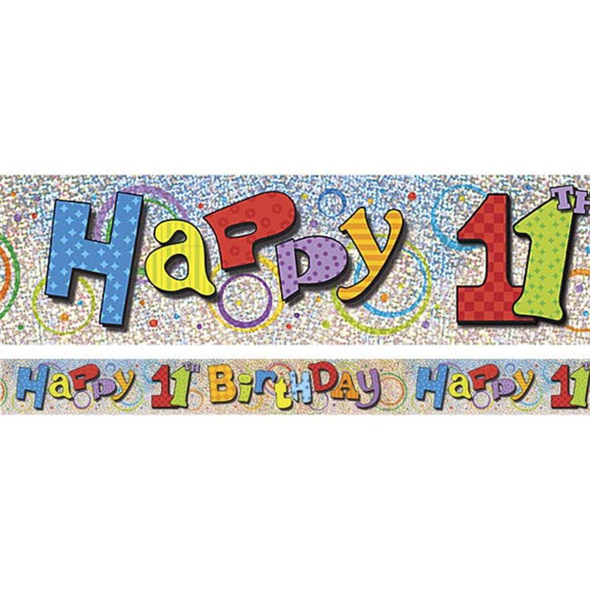 Multi Coloured &apos;Happy 11th Birthday&apos; Holographic Foil Banner - 3.6m