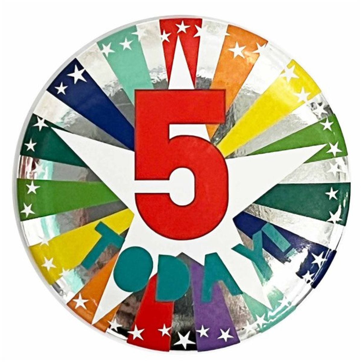 5 Today Birthday Badge - 6cm