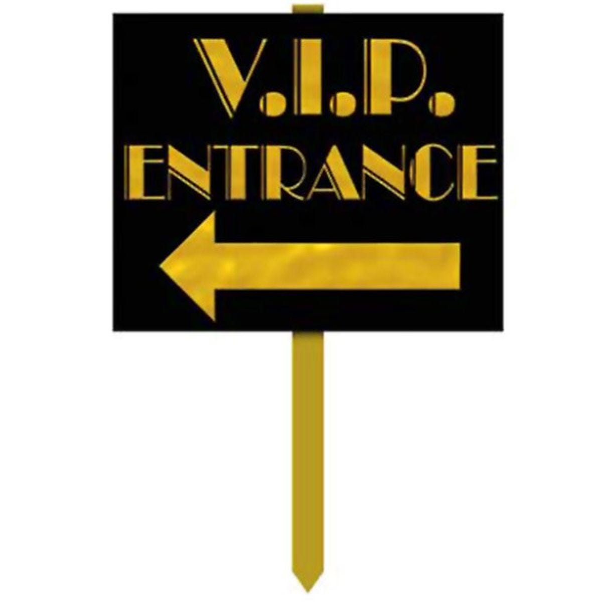 VIP Entrance Sign - 15&apos;&apos;