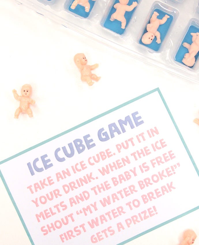 Printable instructions that explain how to play this baby shower ice cube game. The instructions say "Take an ice cube. When the ice melts and the baby is free, shout "my water broke!" First water to break gets a prize!"